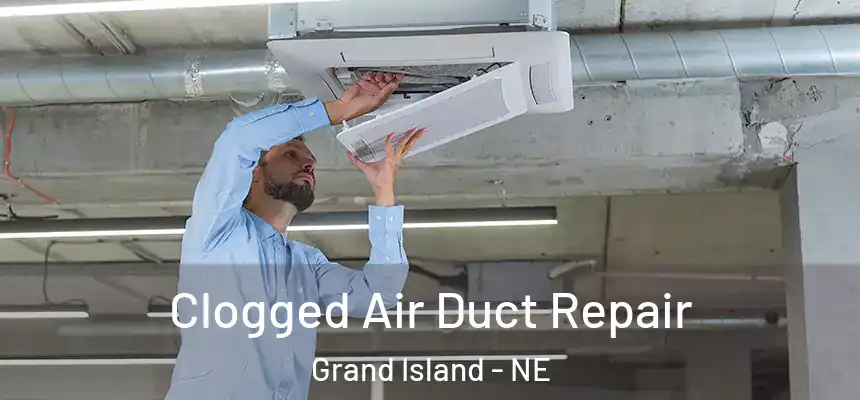  Clogged Air Duct Repair Grand Island - NE