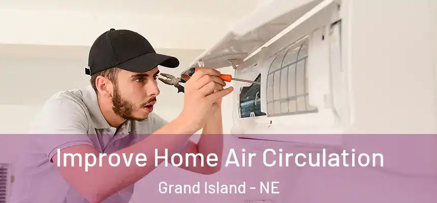  Improve Home Air Circulation Grand Island - NE